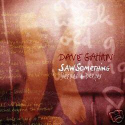 Dave Gahan : Saw Something - Deeper + Deeper